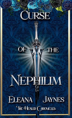 Curse Of The Nephilim (Healer Chronicles, Band 1)