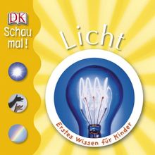 Schau mal! Licht: Erstes Wissen für Kinder