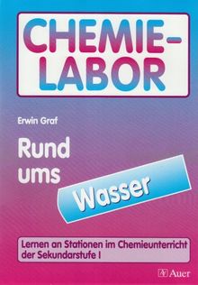 Chemielabor. Rund ums Wasser: Lernen an Stationen im Chemieunterricht der Sekundarstufe I