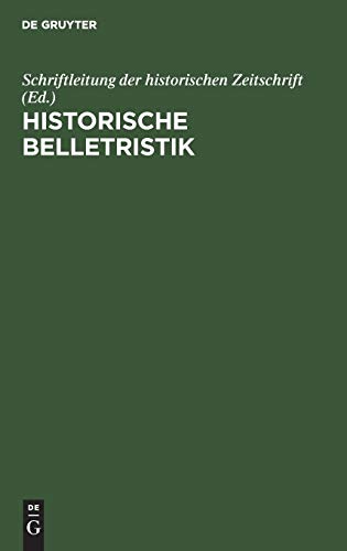 Historische Belletristik: Ein kritischer Literaturbericht