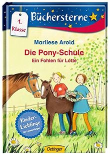 Die Pony-Schule. Ein Fohlen für Lotte: Mit 16 Seiten Leserätseln und -spielen (Büchersterne)