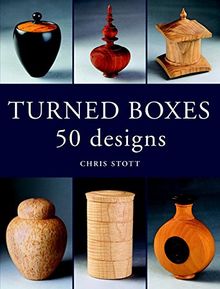 Turned Boxes: 50 Designs (Woodwork projects)