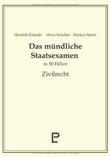 Das mündliche Staatsexamen in 50 Fällen Zivilrecht