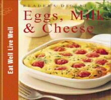 Eggs, Milk and Cheese (Eat Well, Live Well S.)