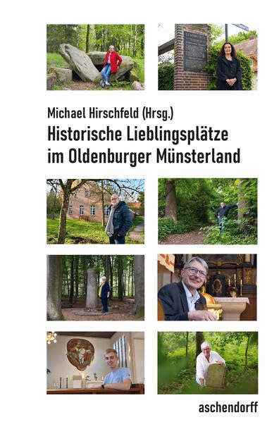 Historische Lieblingsplätze: im Oldenburger Münsterland