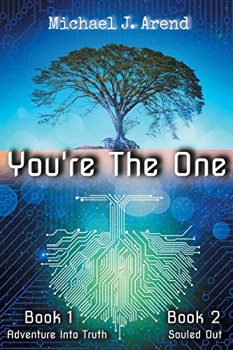 You're The One: Book #1 - Adventure Into Truth / Book #2 - Souled Out