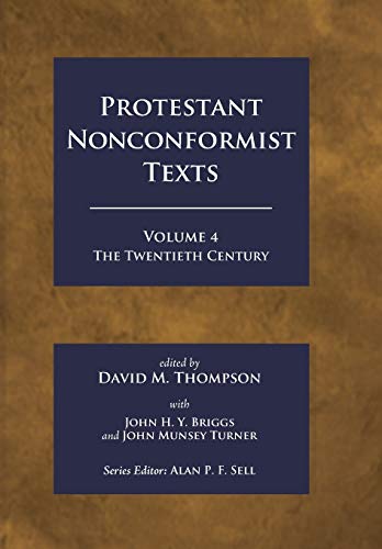 Protestant Nonconformist Texts Volume 4: The Twentieth Century