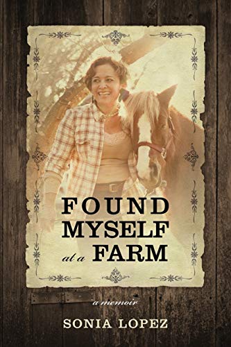 Found Myself at a Farm: a memoir