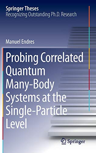 Probing Correlated Quantum Many-Body Systems at the Single-Particle Level (Springer Theses)