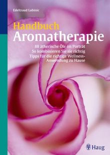 Handbuch Aromatherapie