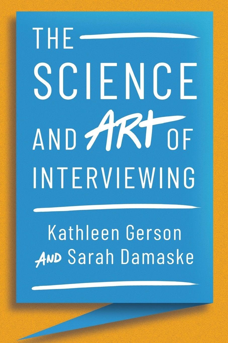 Kathleen Gerson Science And Art Of Interviewing