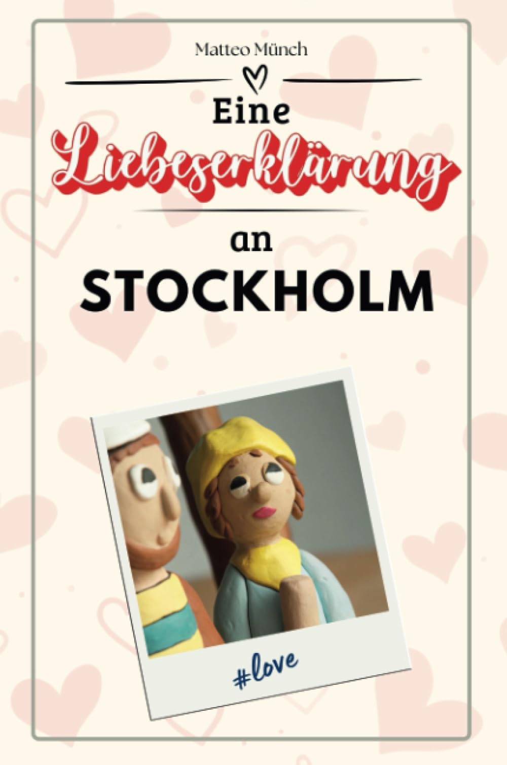 Eine Liebeserklärung an Stockholm - Die große Hommage - das perfekte Geschenk für Weihnachten und Geburtstag und jeden Anlass