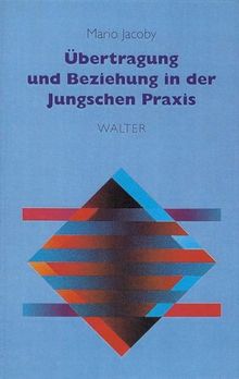 Übertragung und Beziehung in der Jungschen Praxis