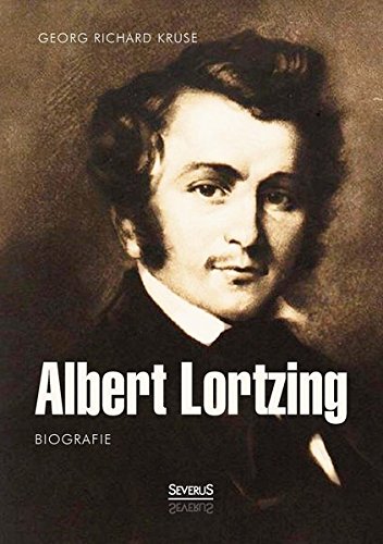 Albert Lortzing. Biografie