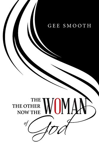The Woman The Other Woman Now The Woman Of God