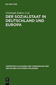 Der Sozialstaat in Deutschland und Europa: Berichte und Diskussionen auf der Tagung der Vereinigung der Deutschen Staatsrechtslehrer in Jena vom 6. ... der Deutschen Staatsrechtslehrer, Band 64)
