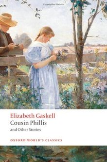 Cousin Phillis and Other Stories (Oxford World's Classics)
