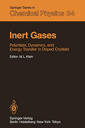 Inert Gases: Potentials, Dynamics, and Energy Transfer in Doped Crystals (Springer Series in Chemical Physics, 34, Band 34)