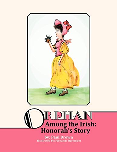 Orphan Among the Irish: Honorah's Story: Hanorah's Story