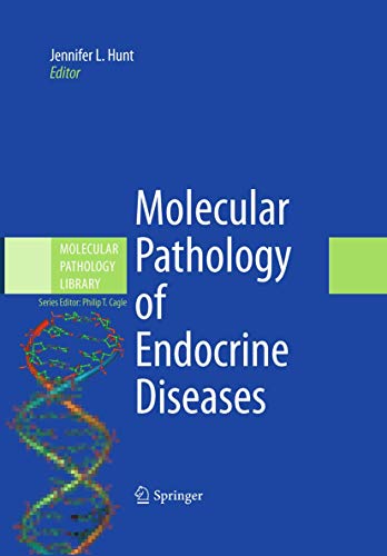 Molecular Pathology of Endocrine Diseases (Molecular Pathology Library, Band 3)