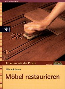 Möbel restaurieren