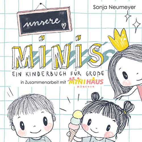 Unsere Minis: Ein Kinderbuch für Große