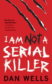 I Am Not a Serial Killer (John Cleaver Books)