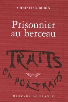 Prisonnier au berceau