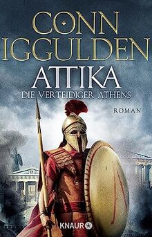 Attika. Die Verteidiger Athens: Historischer Roman von Iggulden, Conn | Buch | Zustand sehr gut