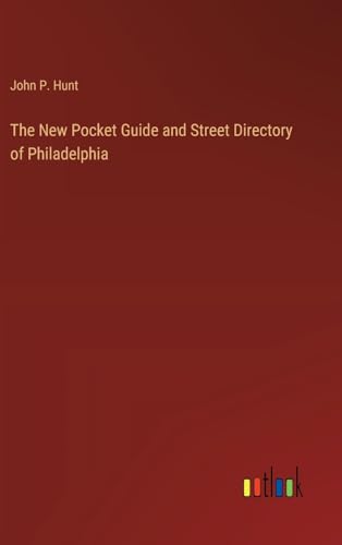 The New Pocket Guide and Street Directory of Philadelphia