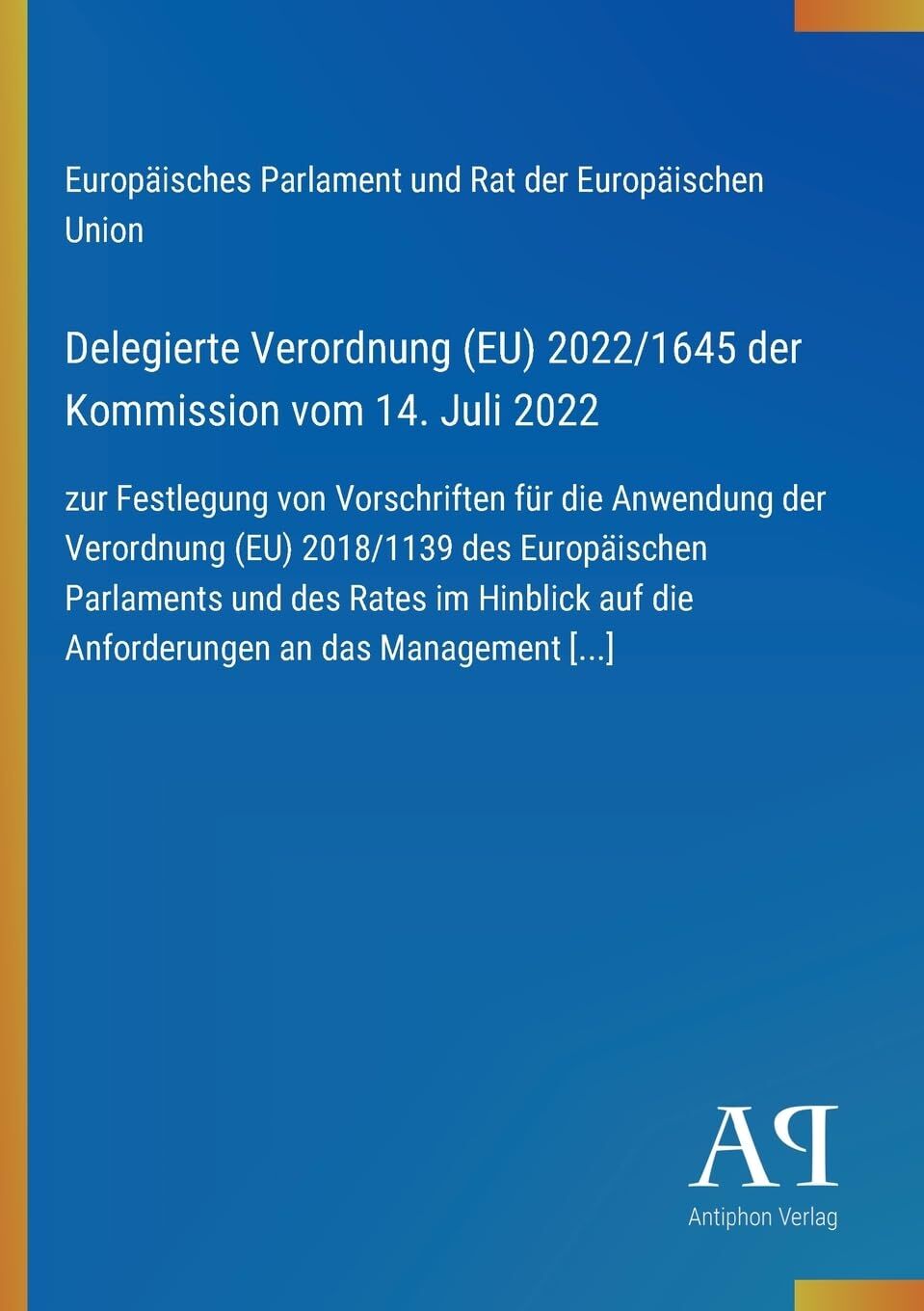Delegierte Verordnung (EU) 2022/1645 der Kommission vom 14. Juli 2022