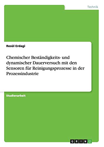 Chemischer Beständigkeits- und dynamischer Dauerversuch mit den Sensoren für Reinigungsprozesse in der Prozessindustrie