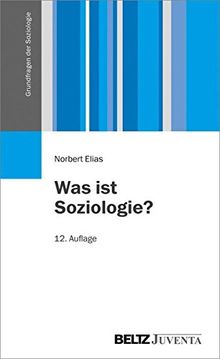 Was ist Soziologie?: Grundfragen der Soziologie