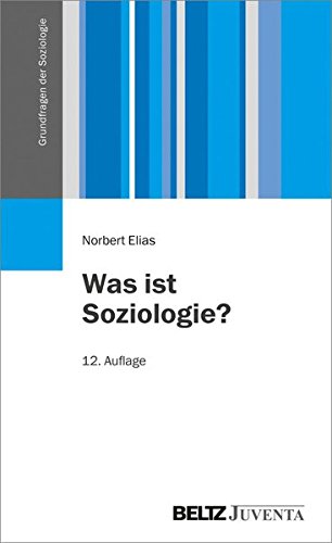 Was ist Soziologie? - Norbert Elias Kartoniert (TB)