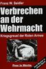 Verbrechen an der Wehrmacht: Zwei Bücher in einem Band: Kriegsgreuel der Roten Armee 1941/42 und 1942/43