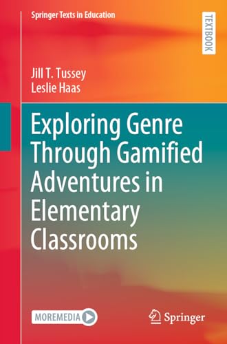 Exploring Genre through Gamified Adventures in Elementary Classrooms (Springer Texts in Education)