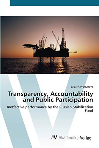 Transparency, Accountability and Public Participation: Ineffective performance by the Russian Stabilization Fund