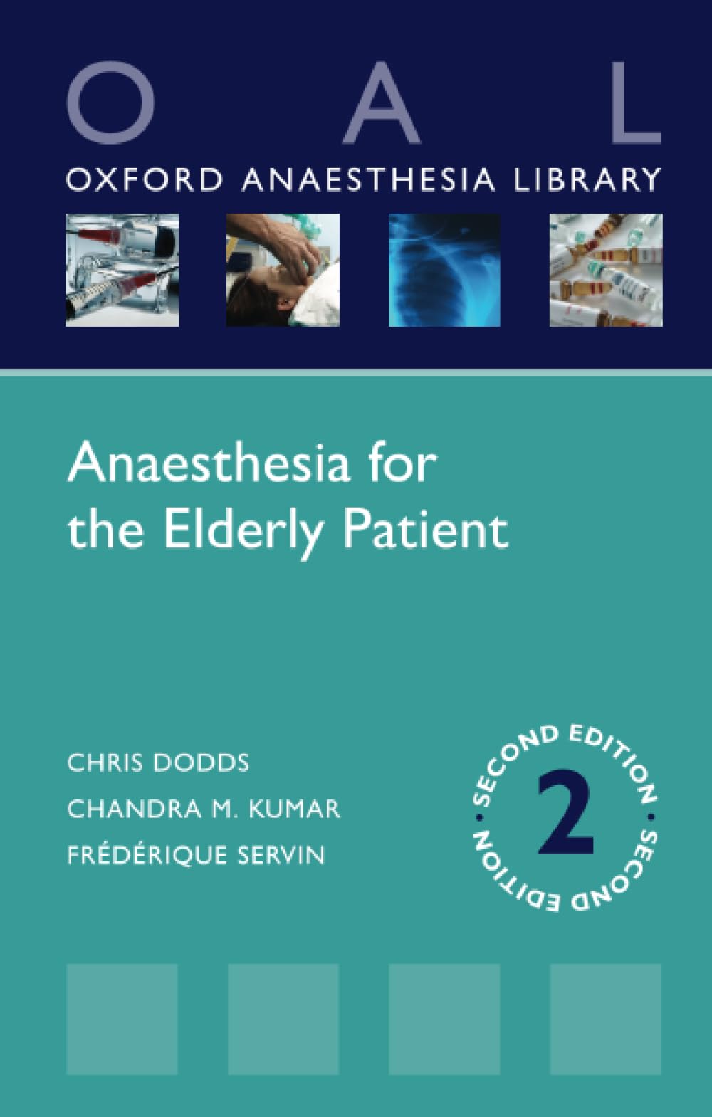 Anaesthesia for the Elderly Patient 2e (Oxford Anaesthesia Libra (Oxford Anaesthesia Library)