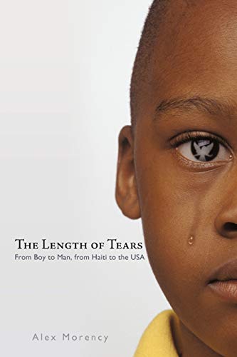The Length of Tears: From Boy to Man, from Haiti to the USA