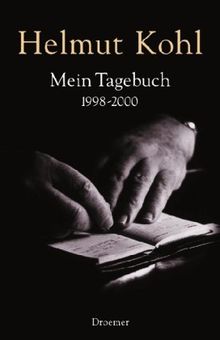 Mein Tagebuch 1998 2000 Von Helmut Kohl