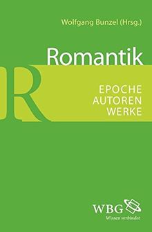 Romantik: Epoche - Autoren - Werke