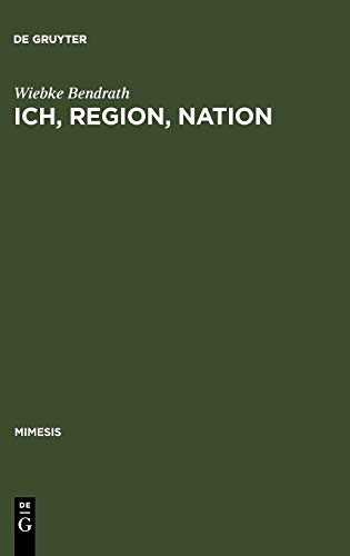 Ich, Region, Nation: Maurice Barrès im französischen Identitätsdiskurs seiner Zeit und seine Rezeption in Deutschland (Mimesis, 41, Band 41)