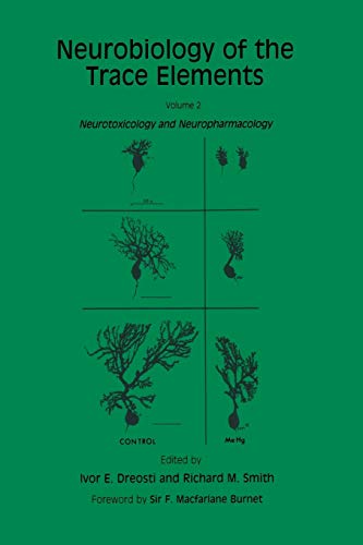 Neurobiology of the Trace Elements: Volume 2: Neurotoxicology And Neuropharmacology (Contemporary Neuroscience)