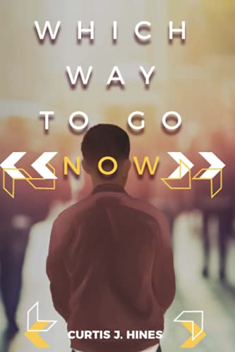 Which Way To Go Now
