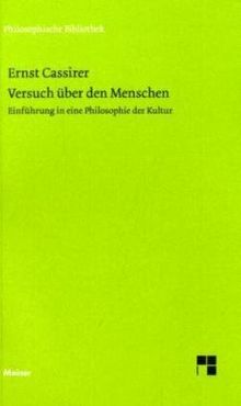 Versuch über den Menschen: Einführung in eine Philosophie der Kultur