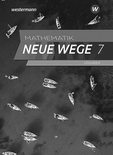 Mathematik Neue Wege SI - Ausgabe 2023 für Hamburg: Lösungen 7: Sekundarstufe 1 - Ausgabe 2023 (Mathematik Neue Wege SI: Ausgabe 2023 für Hamburg und Bremen)