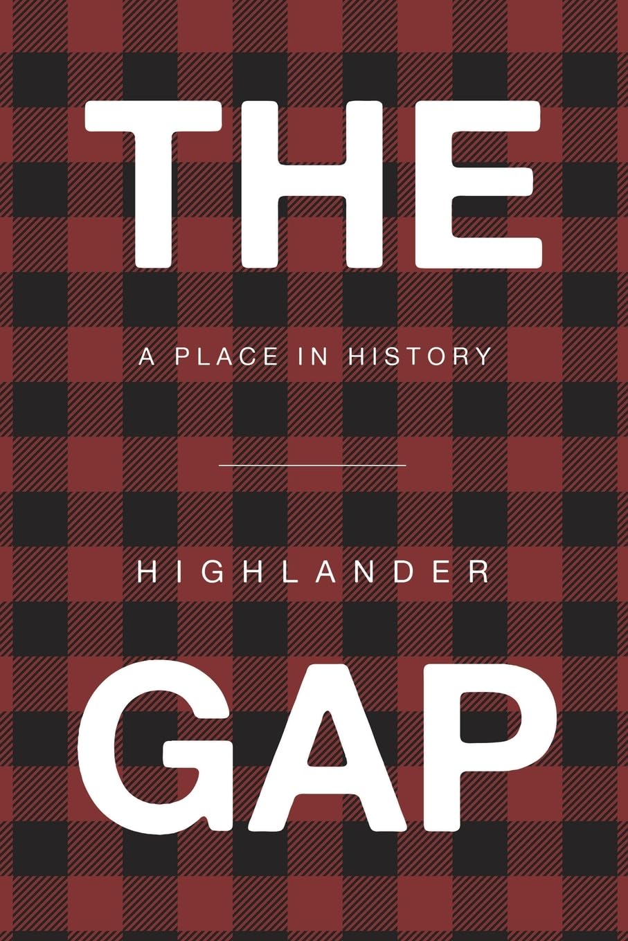 THE GAP: A PLACE IN HISTORY