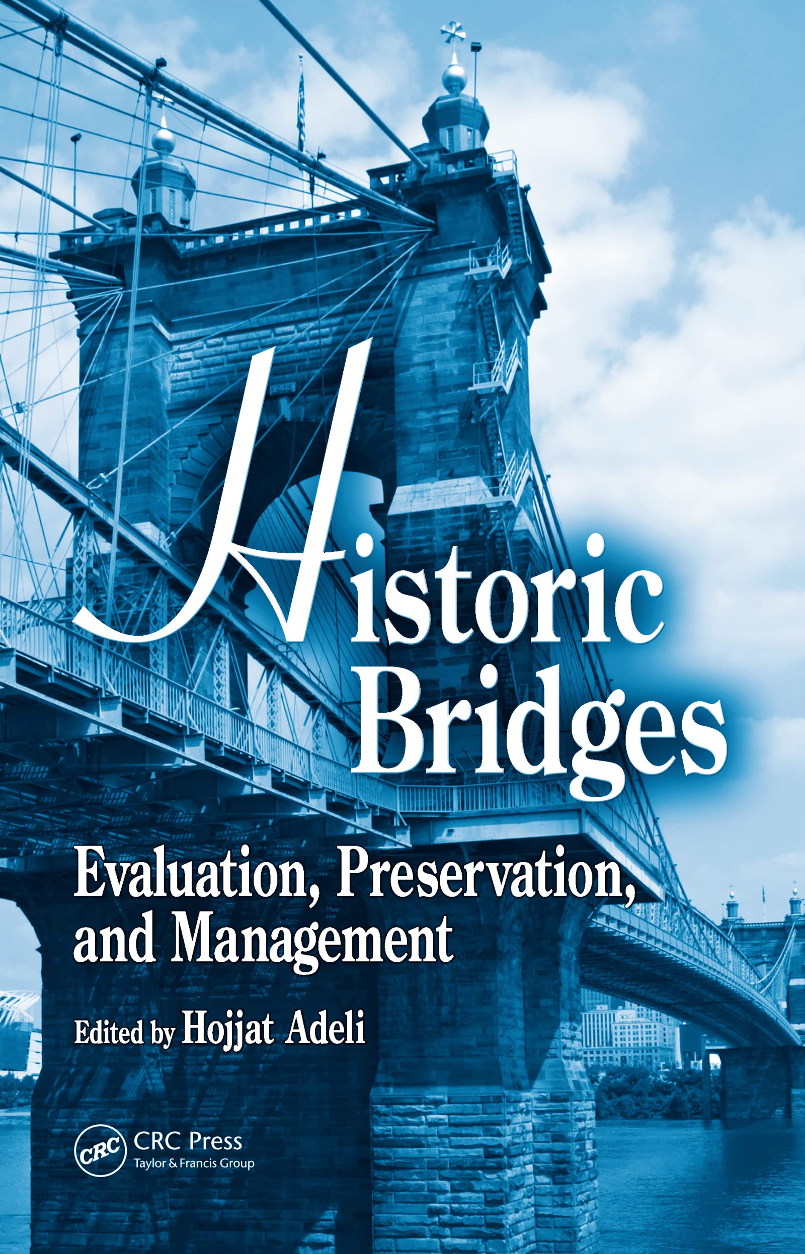 Historic Bridges: Evaluation, Preservation, and Management