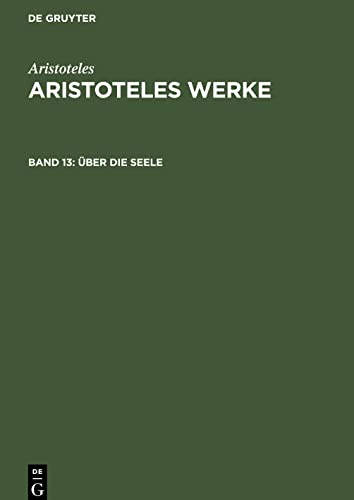 Aristoteles Werke, Band 13, Über die Seele
