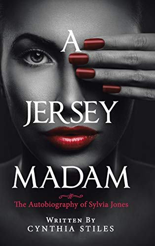 A Jersey Madam: The Autobiography of Sylvia Jones
